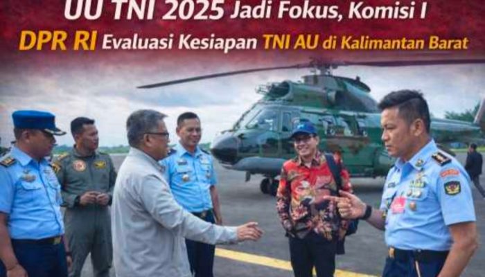 Komisi I DPR RI Tinjau Lanud Supadio, Fokus Kesiapsiagaan Pertahanan Udara dan Kesejahteraan Prajurit