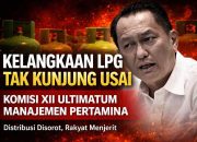 Kelangkaan LPG Tak Kunjung Usai, Komisi XII Ultimatum Manajemen Pertamina