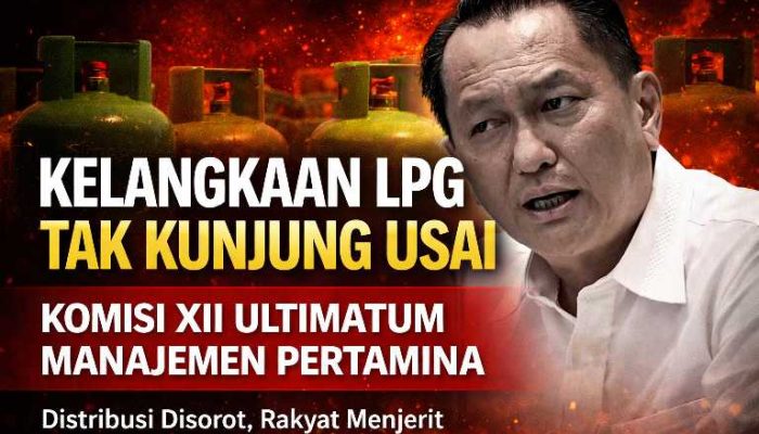 Kelangkaan LPG Tak Kunjung Usai, Komisi XII Ultimatum Manajemen Pertamina