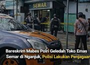 Bareskrim Mabes Polri, Datangi Toko Emas “Semar” Lakukan, Penjagaan Ketat
