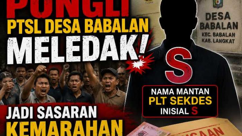 Nama Mantan PLT Sekdes Babalan Inisial S Jadi Sorotan, Warga Mengaku Dibebani Uang PTSL hingga Jutaan Rupiah