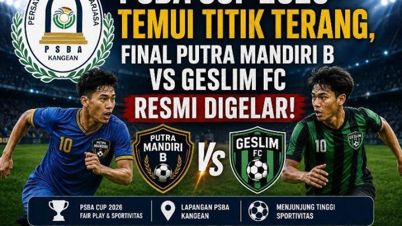 Polemik PSBA Cup 2026 Berakhir Keputusan Kontroversial Dibatalkan dan Final Resmi Digelar Putra Mandiri B vs Geslim fc
