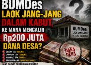 BUMDes Laok Jang-Jang Rp200 Juta Bak Ditelan Bumi, Transparansi Hilang, Publik Menunggu Jawaban