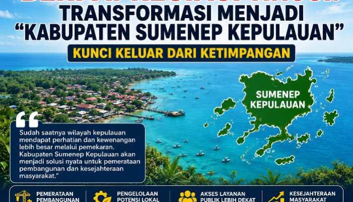 Aktivis dan Tokoh Kepulauan Beri Apresiasi Tinggi: Transformasi Menjadi “Kabupaten Sumenep Kepulauan” Kunci Keluar dari Ketimpangan